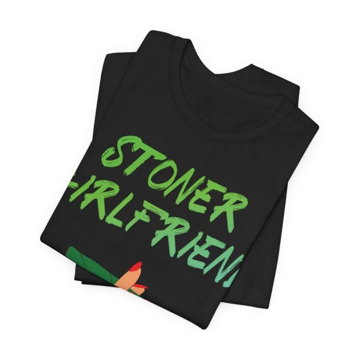 Stoner Girlfriend Tee - Image 4